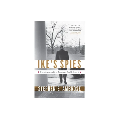 Ikes Spies - by Stephen E Ambrose (Paperback)