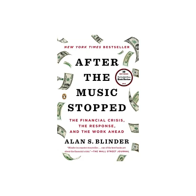 After the Music Stopped - by Alan S Blinder (Paperback)