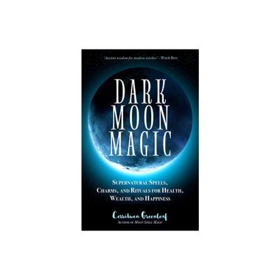 Dark Moon Magic - (Moon Spell Magic) by Cerridwen Greenleaf (Paperback)