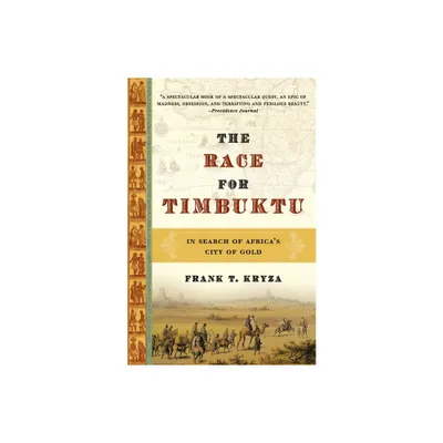 The Race for Timbuktu - by Frank T Kryza (Paperback)