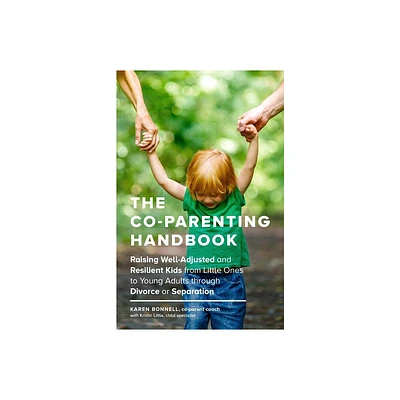 The Co-Parenting Handbook - by Karen Bonnell (Paperback)