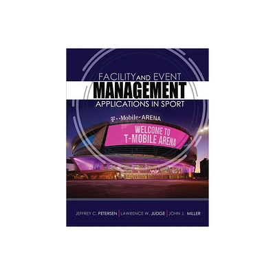 Facility and Event Management - by Petersen Et Al (Paperback)