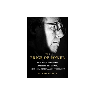 The Price of Power - by Michael Tackett (Hardcover)