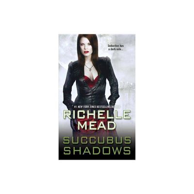 Succubus Shadows - (Georgina Kincaid) by Richelle Mead (Paperback)