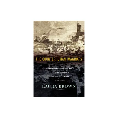 The Counterhuman Imaginary - by Laura S Brown (Paperback)