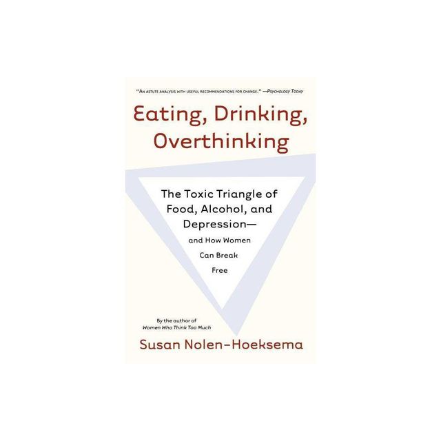 Eating, Drinking, Overthinking - Annotated by Susan Nolen-Hoeksema (Paperback)