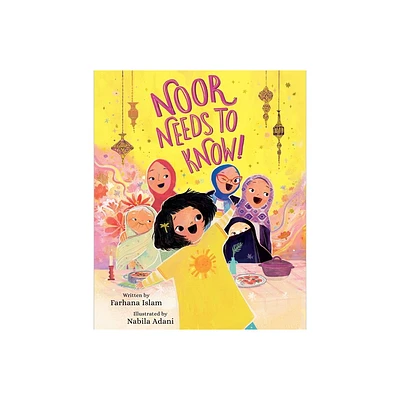 Noor Needs to Know! - by Farhana Islam (Hardcover)