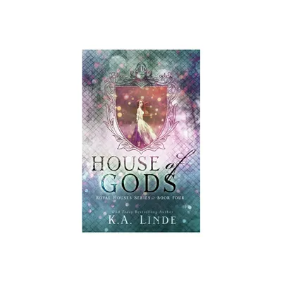 House of Gods (Royal Houses Book 4) - by K A Linde (Paperback)