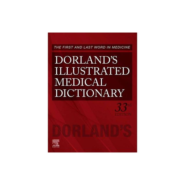 Dorlands Illustrated Medical Dictionary - (Dorlands Medical Dictionary) 33rd Edition (Hardcover)