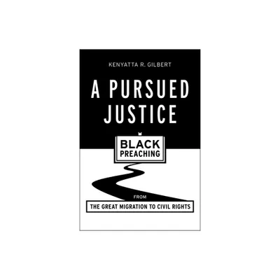 A Pursued Justice - by Kenyatta R Gilbert (Paperback)