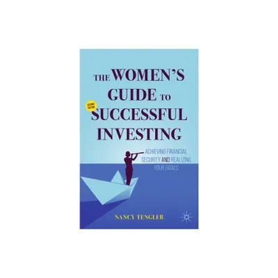 The Womens Guide to Successful Investing - 2nd Edition by Nancy Tengler (Paperback)