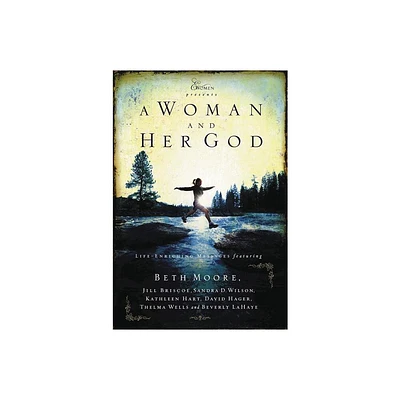 A Woman and Her God - (Extraordinary Women) by Beth Moore (Paperback)