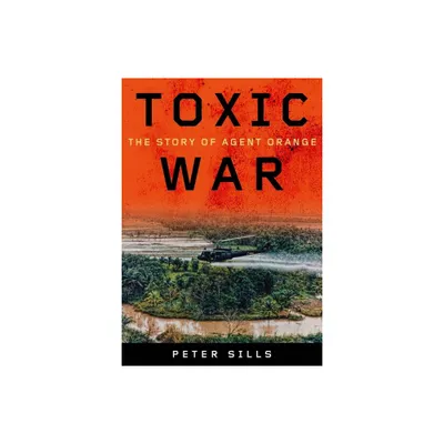 Toxic War - by Peter Sills (Hardcover)