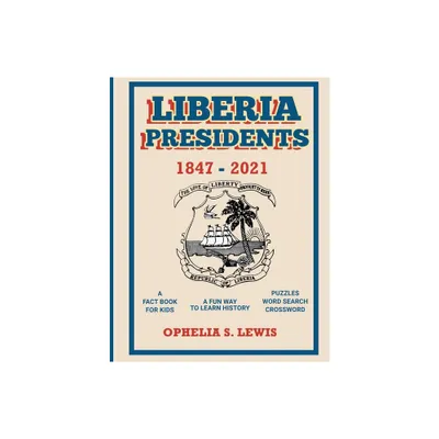 Liberia Presidents - (Clever Children Gamebook) by Ophelia S Lewis (Paperback)