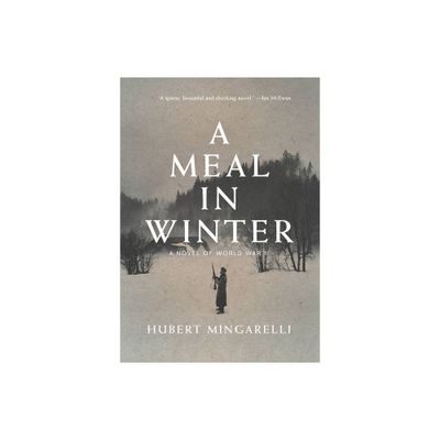 A Meal in Winter - by Hubert Mingarelli (Paperback)