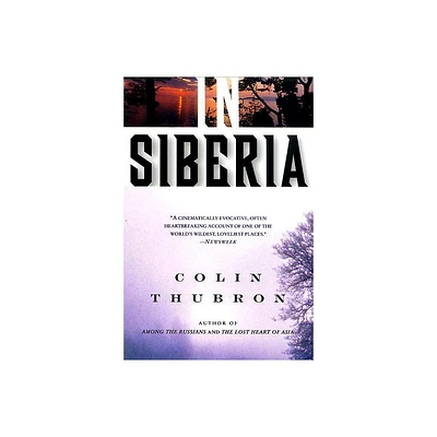 In Siberia - by Colin Thubron (Paperback)