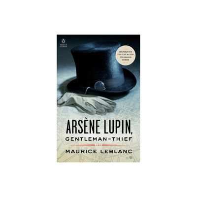 Arsne Lupin, Gentleman-Thief - (Penguin Classics) Annotated by Maurice Leblanc (Paperback)