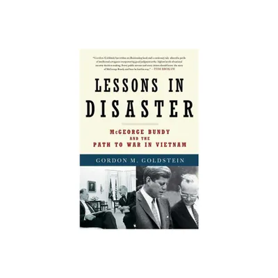 Lessons in Disaster - by Gordon Goldstein (Paperback)