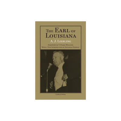 The Earl of Louisiana - by A J Liebling (Paperback)