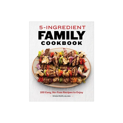 5-Ingredient Family Cookbook - by Kristen Smith (Paperback)