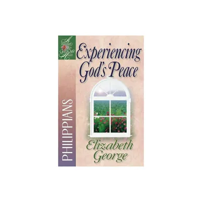 Experiencing Gods Peace - (Woman After Gods Own Heart) by Elizabeth George (Paperback)