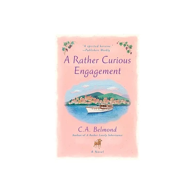 A Rather Curious Engagement - (Penny Nichols) by C a Belmond (Paperback)