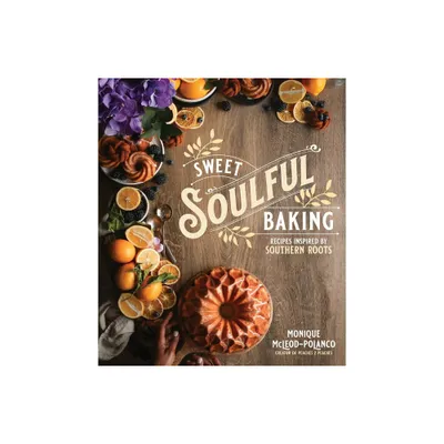 Sweet Soulful Baking - by Monique Polanco (Paperback)