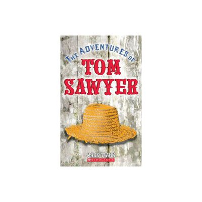 The Adventures of Tom Sawyer (Scholastic Classics) - by Mark Twain (Paperback)