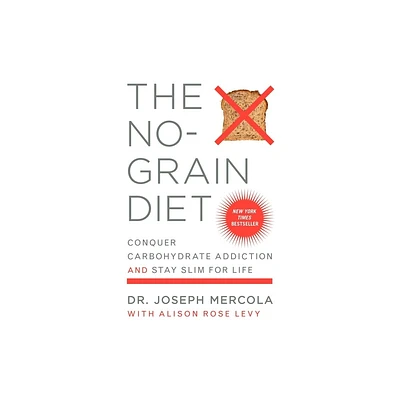 The No-Grain Diet - by Joseph Mercola (Paperback)