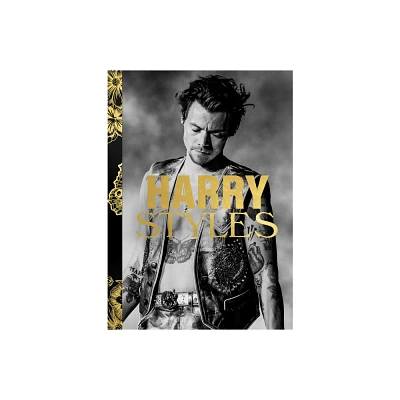 Harry Styles: His Music, His Fashion, the Magic - by Alex Bilmes (Hardcover)