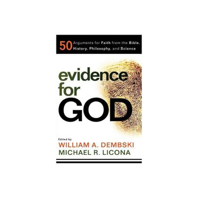 Evidence for God - by William A Dembski & Michael R Licona (Paperback)