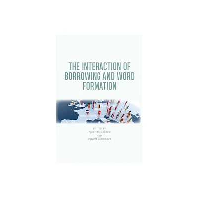 The Interaction of Borrowing and Word Formation - by Pius Ten Hacken & Renta Panocov (Paperback)