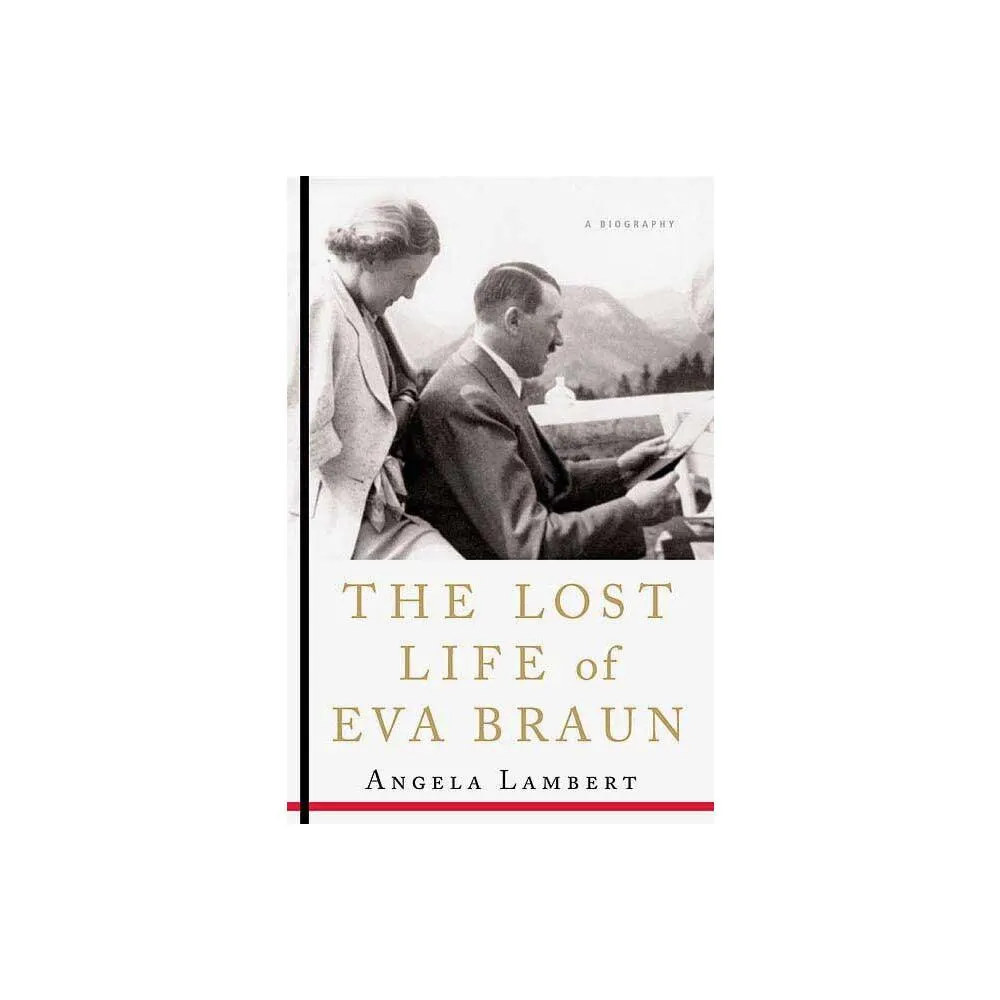 St Martins Press 3pl The Lost Life of Eva Braun - by Angela Lambert  (Paperback) | The Market Place