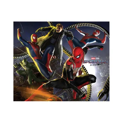 Spider-Man: No Way Home - The Art of the Movie - by Jess Harrold (Hardcover)