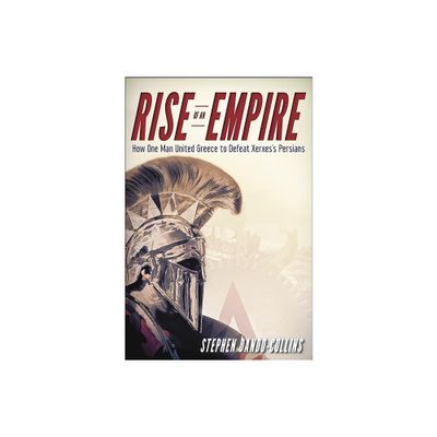 Rise of an Empire - by Stephen Dando-Collins (Paperback)