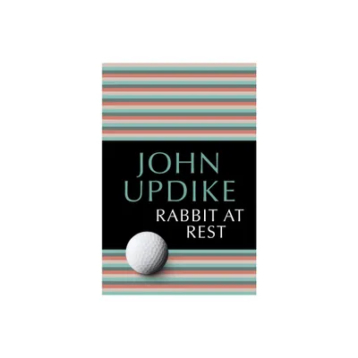 Rabbit at Rest - by John Updike (Paperback)