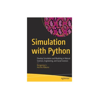 Simulation with Python - by Rongpeng Li & Aiichiro Nakano (Paperback)