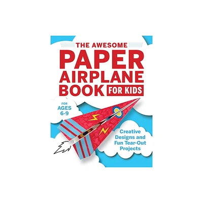 The Awesome Paper Airplane Book for Kids - by Stefania Luca (Paperback)