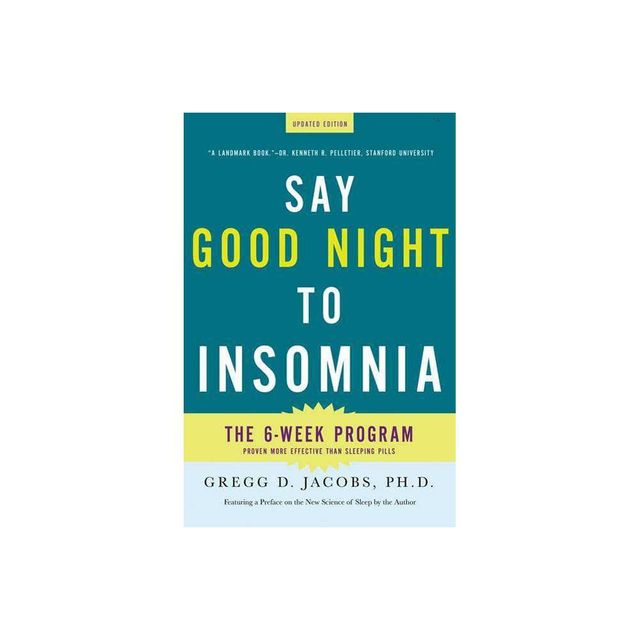 Say Good Night to Insomnia - by Gregg D Jacobs (Paperback)