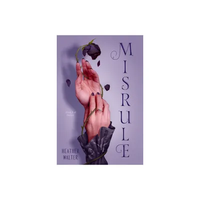 Misrule - (Malice) by Heather Walter (Paperback)