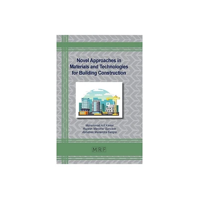 Novel Approaches in Materials and Technologies for Building Construction - (Materials Research Foundations) (Paperback)