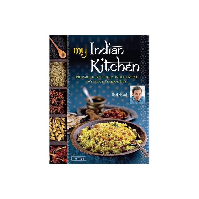My Indian Kitchen - by Hari Nayak (Hardcover)