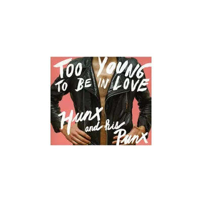 Hunx & His Punx - Too Young To Be In Love (CD)