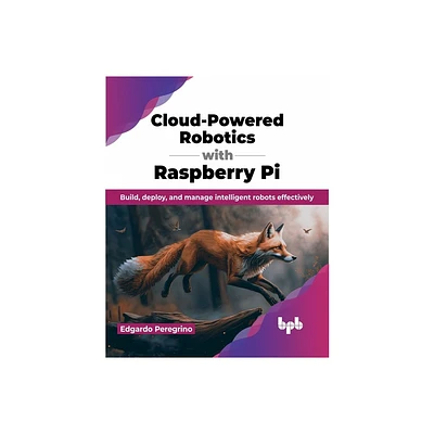 Cloud-Powered Robotics with Raspberry Pi - by Edgardo Peregrino (Paperback)