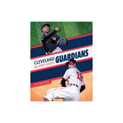 Cleveland Guardians All-Time Greats - by Ethan Olson (Paperback)