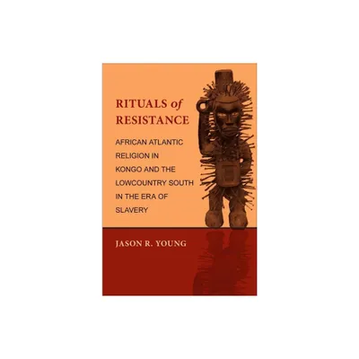 Rituals of Resistance - 2nd Edition by Jason R Young (Paperback)