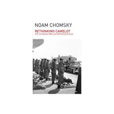 Rethinking Camelot - 2nd Edition by Noam Chomsky (Paperback)