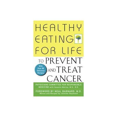 Healthy Eating for Life to Prevent and Treat Cancer - (Paperback)