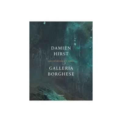 Damien Hirst: Galleria Borghese - by Mario Codognato & Anna Coliva (Hardcover)