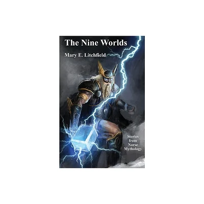 The Nine Worlds - by Mary E Litchfield (Paperback)